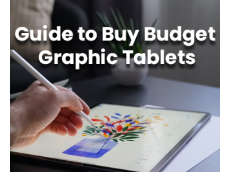 Cheap Graphic Tablet Options for Beginners and Professionals